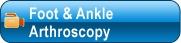 Foot & Ankle Arthroscopy